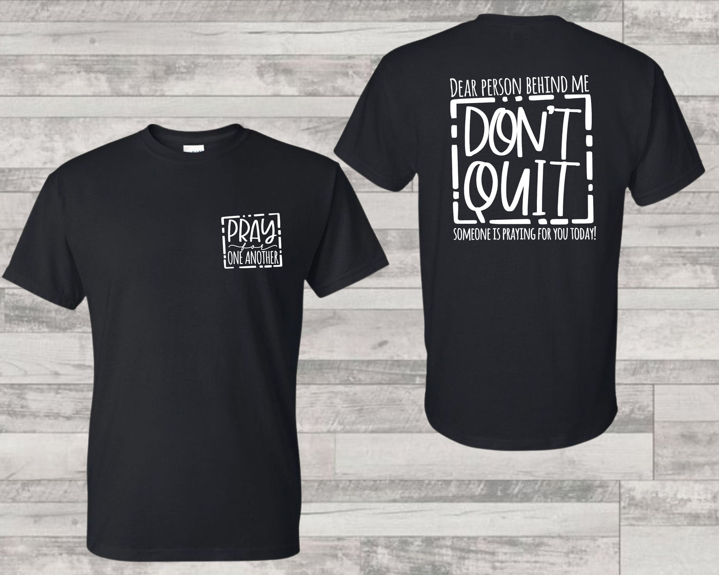 Dont Quit Dear Person Behind Me, Adult Unisex Short Sleeve T-Shirt