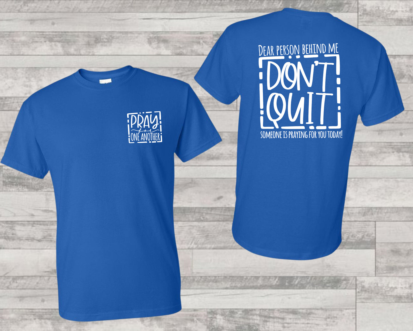 Dont Quit Dear Person Behind Me, Adult Unisex Short Sleeve T-Shirt