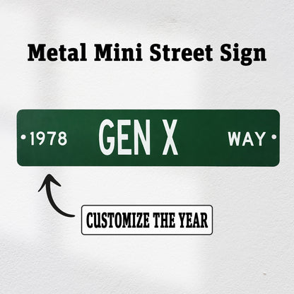 Custom GEN X Way Mini Street Sign