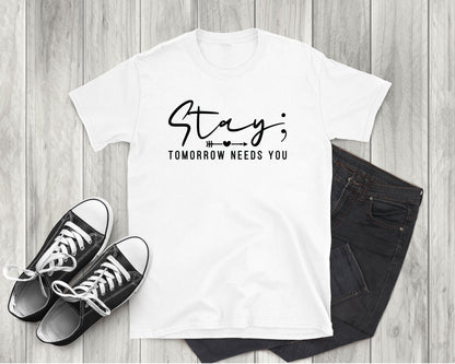Stay Tomorrow Needs You, Adult Unisex Short Sleeve T-Shirt