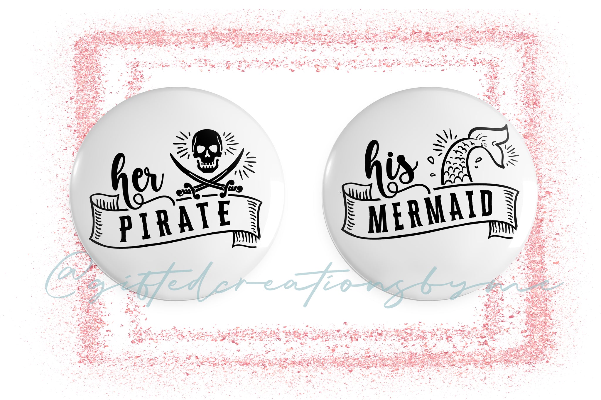 Her Pirate His Mermaid 1.5" Pinback Button Set