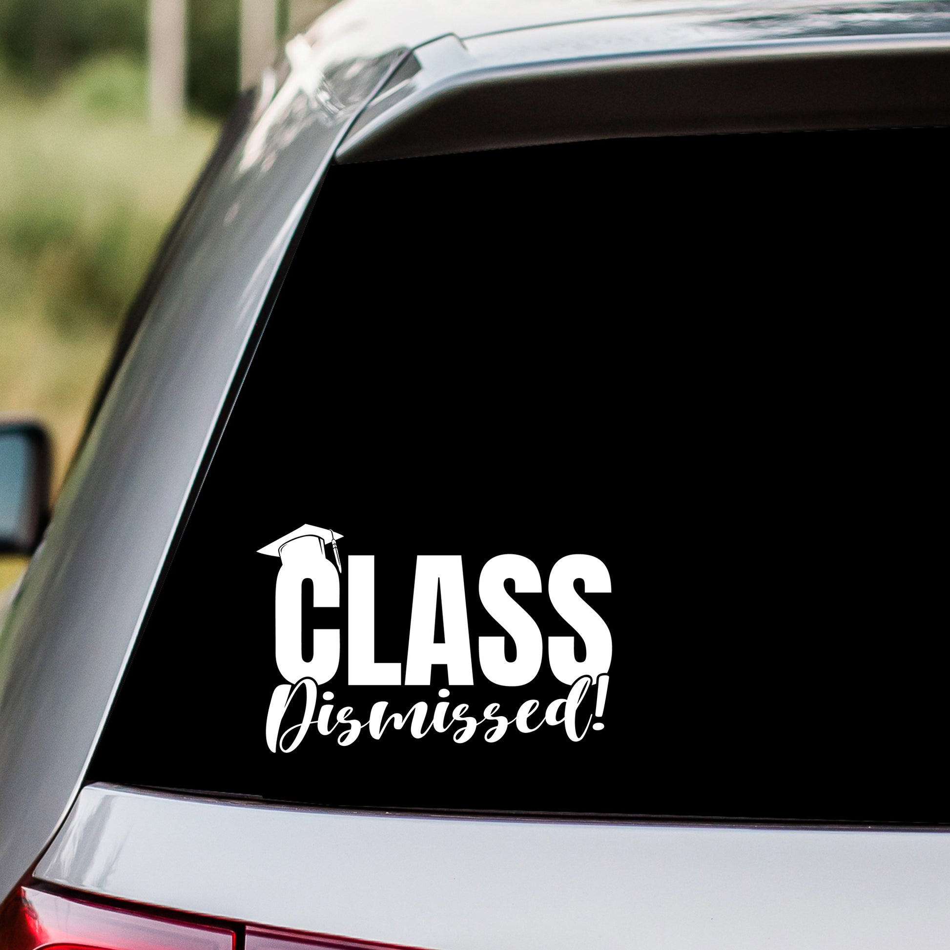 Class Dismissed Decal