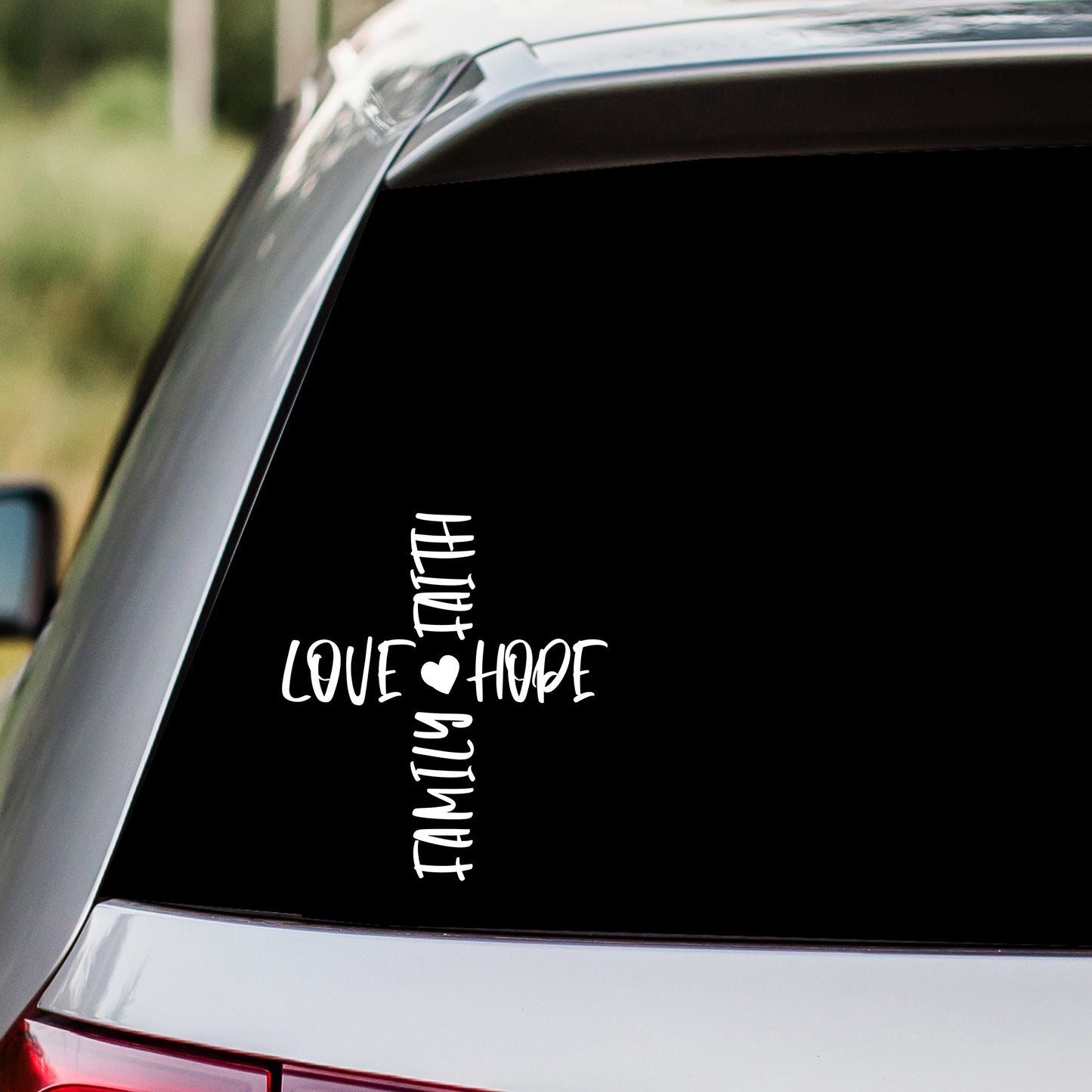 Faith Hope Family Love Cross Decal