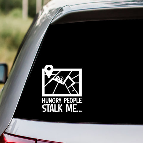 Stalk Me Hungry People Decal