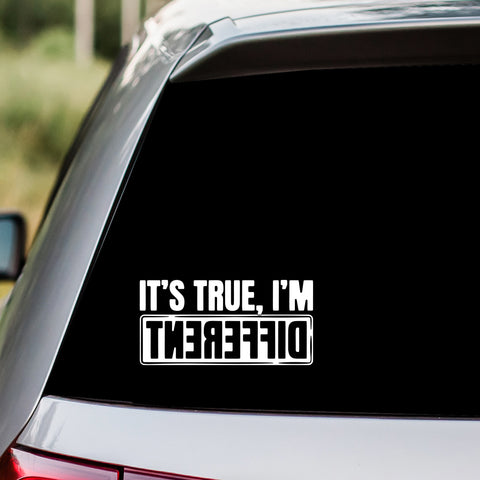 It's True I'm Different Decal