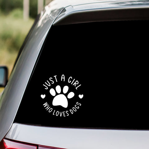 Just A Girl Who Loves Dogs Decal
