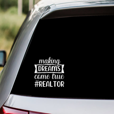 Making Dreams Come True Realtor Decal Sticker