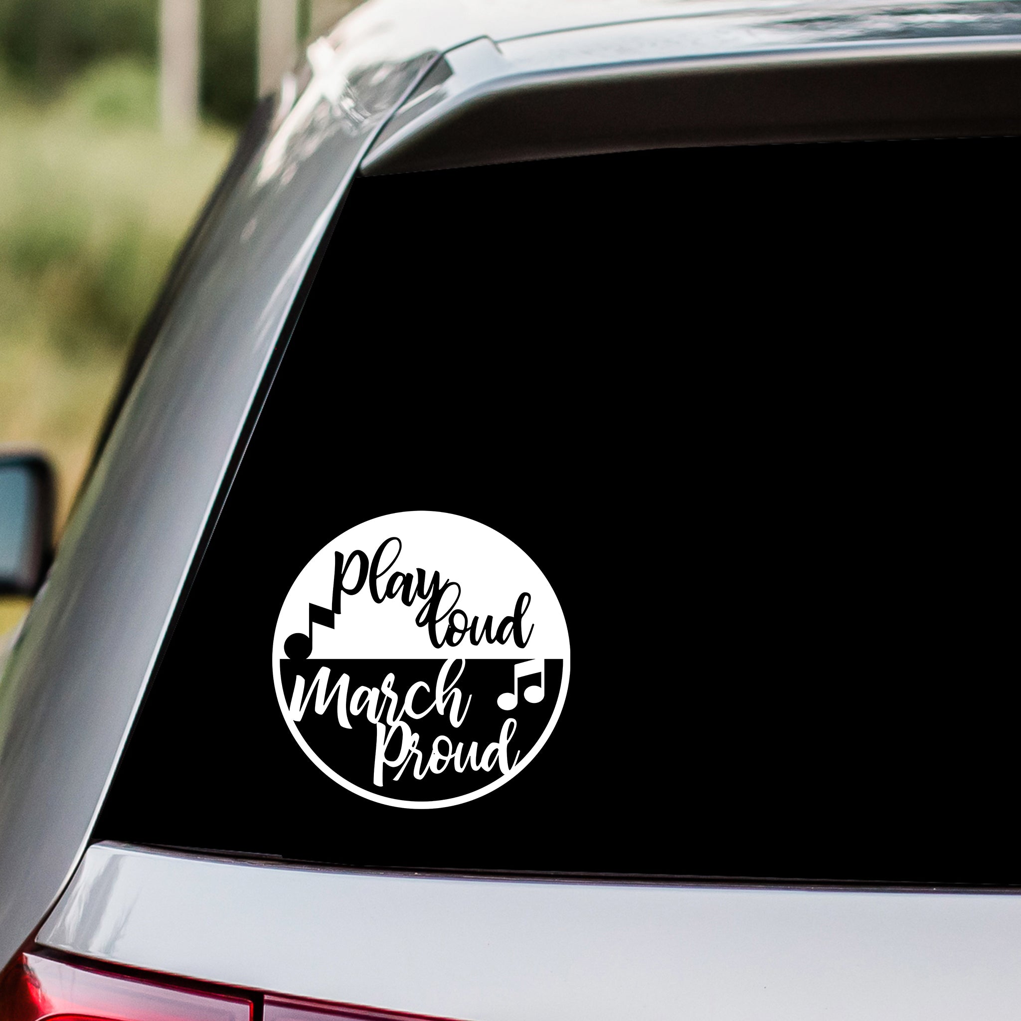 Play Loud March Proud Decal Sticker