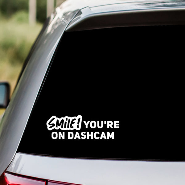 Smile your on dashcam decal