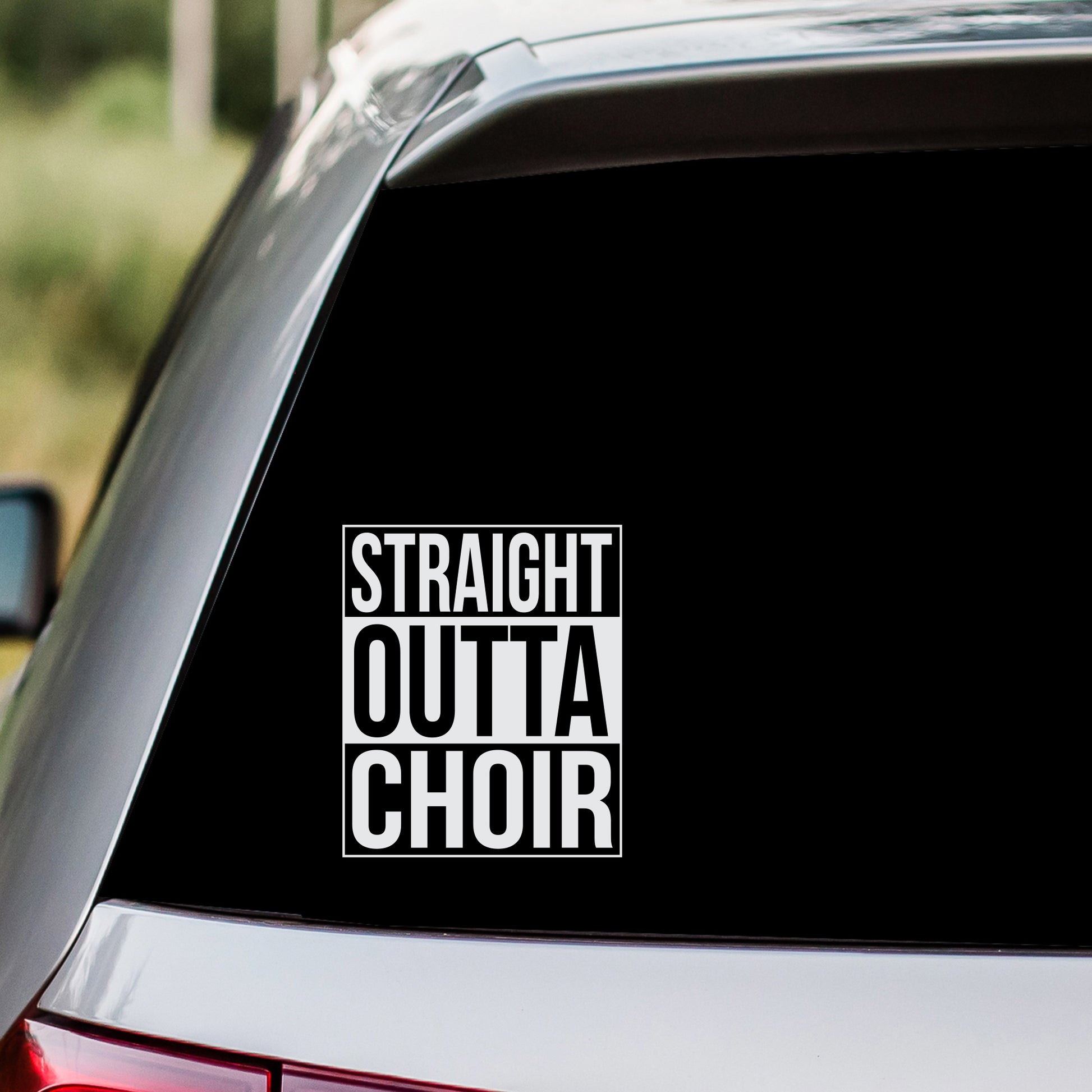 Straight Outta Choir Decal