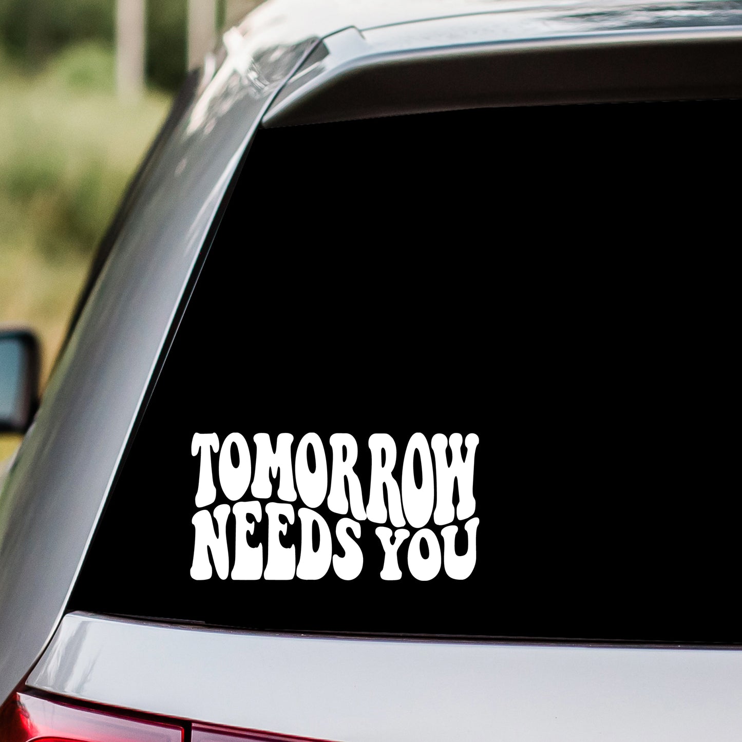 Tomorrow Needs You Decal Sticker