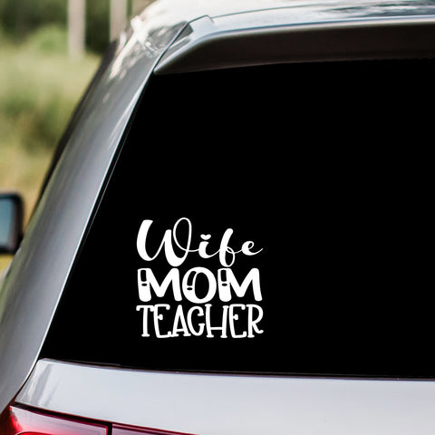 Wife Mom Teacher Decal Sticker