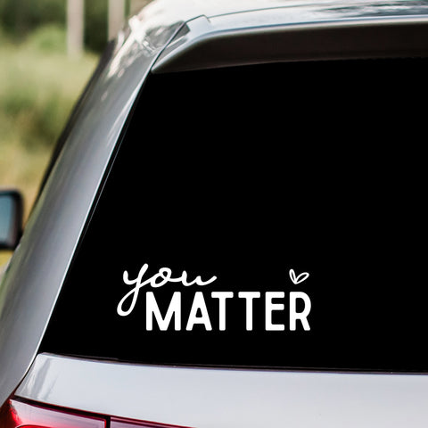 You Matter Heart Decal Sticker