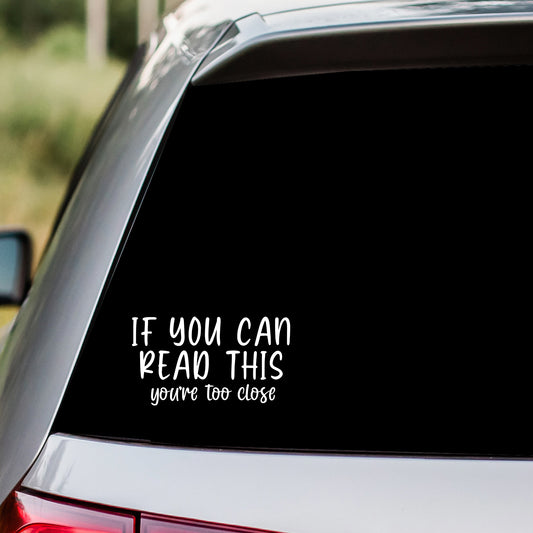 You're Too Close Decal Sticker