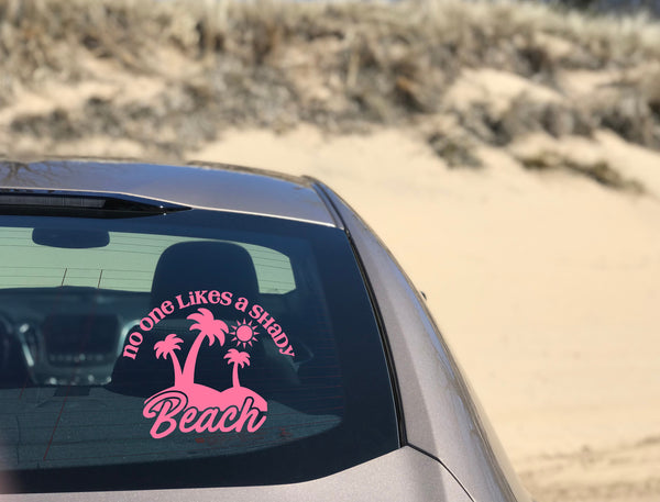No One Likes A Shady Beach Decal Sticker