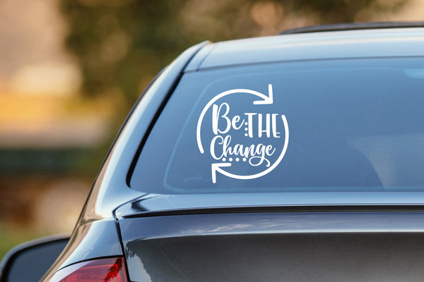Be The Change Decal Sticker
