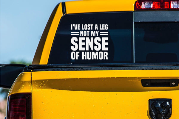 I Lost My Leg Not My Sense of Humor Decal Sticker